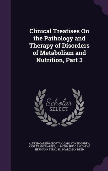 Produktbild: Clinical Treatises On the Pathology and Therapy of Disorders of Metabolism and Nutrition, Part 3