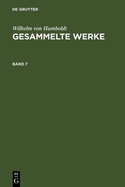 Produktbild: Wilhelm von Humboldt: Gesammelte Werke. Band 7
