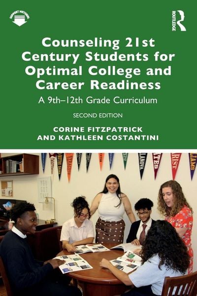 Counseling 21st Century Students for Optimal College and Career Readiness, Taschenbuch von Corine Fitzpatrick , Kathleen Costantini, Taylor & Francis,