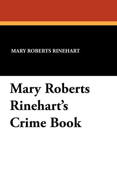 Produktbild: Mary Roberts Rinehart's Crime Book