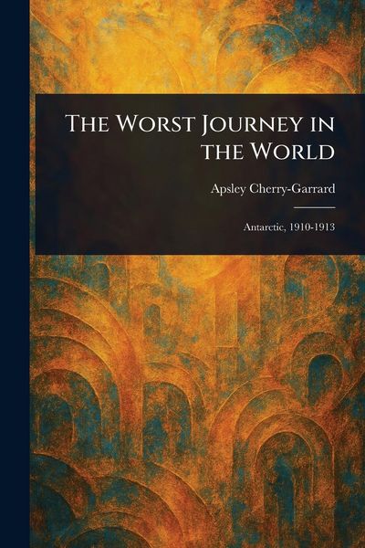 Produktbild: The Worst Journey in the World