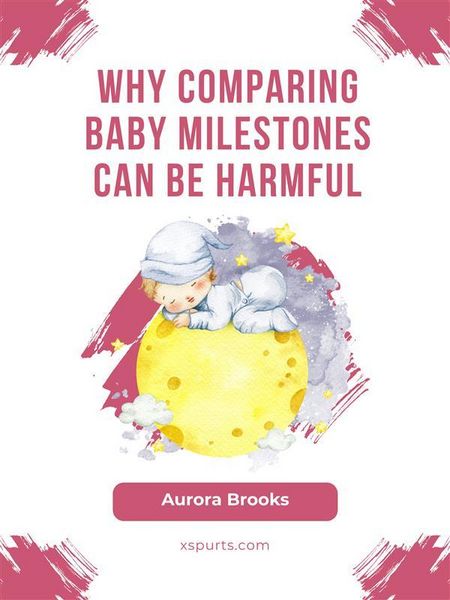 Produktbild: Why Comparing Baby Milestones Can Be Harmful
