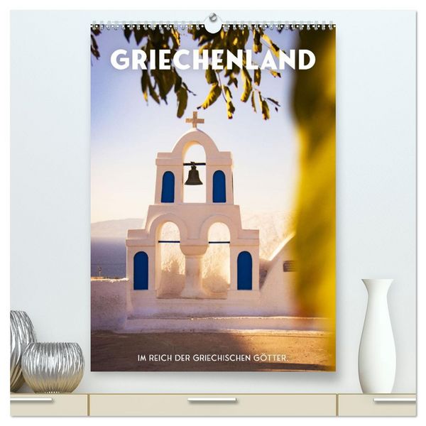 Produktbild: Griechenland - Im Reich der griechischen G&ouml;tter. (hochwertiger Premium Wandkalender 2026 DIN A2 hoch), Kunstdruck in Hochglanz