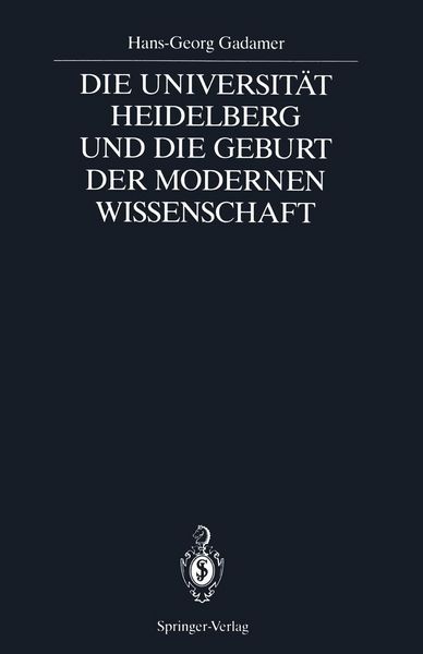 Produktbild: Die Universit&auml;t Heidelberg und die Geburt der modernen Wissenschaft