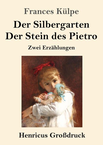 Produktbild: Der Silbergarten / Der Stein des Pietro (Gro&szlig;druck)