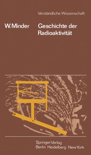 Geschichte der Radioaktivität, Taschenbuch von W. Minder, Springer Berlin, 9783540109549