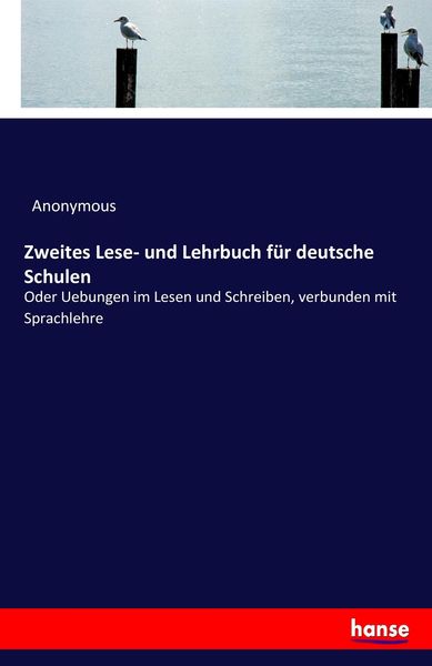Zweites Lese- und Lehrbuch für deutsche Schulen, Taschenbuch von , Hansebooks, 9783744696357