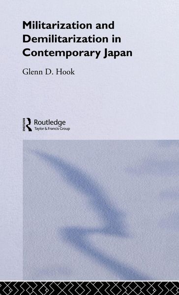 Produktbild: Militarisation and Demilitarisation in Contemporary Japan