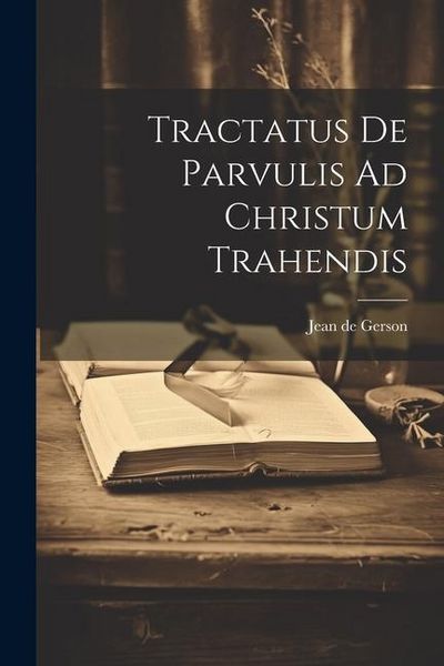 Produktbild: Tractatus De Parvulis Ad Christum Trahendis