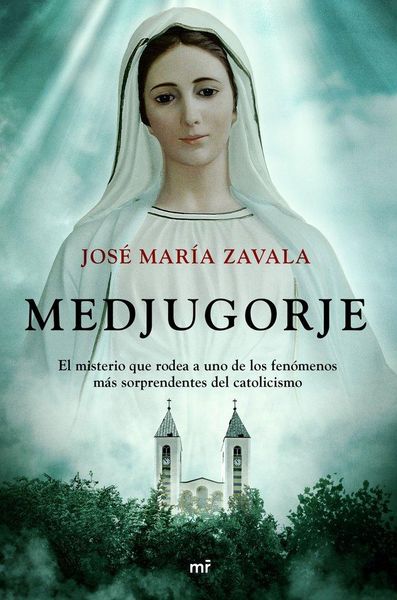 Produktbild: Medjugorje : el misterio que rodea a uno de los fen&oacute;menos m&aacute;s sorprendentes del catolicismo