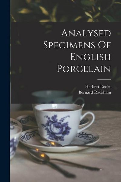 Produktbild: Analysed Specimens Of English Porcelain