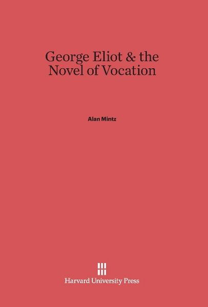 Produktbild: George Eliot & the Novel of Vocation