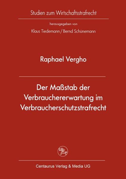 Produktbild: Der Ma&szlig;stab der Verbrauchererwartung im Verbraucherschutzstrafrecht