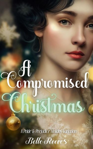 Produktbild: A Compromised Christmas: A Pride and Prejudice Holiday Variation