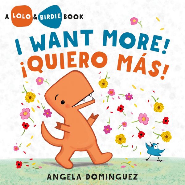Produktbild: Lolo and Birdie: I Want More! / &iexcl;Quiero M&aacute;s! (Spanish Bilingual)