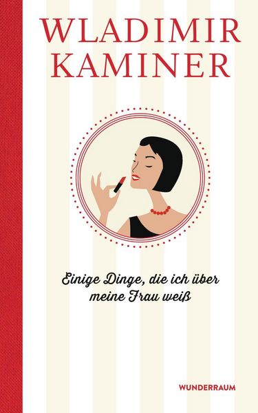 Produktbild: Kaminer, W: Einige Dinge, die ich &uuml;ber meine Frau wei&szlig;