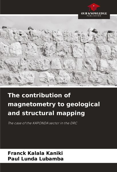 Produktbild: The contribution of magnetometry to geological and structural mapping