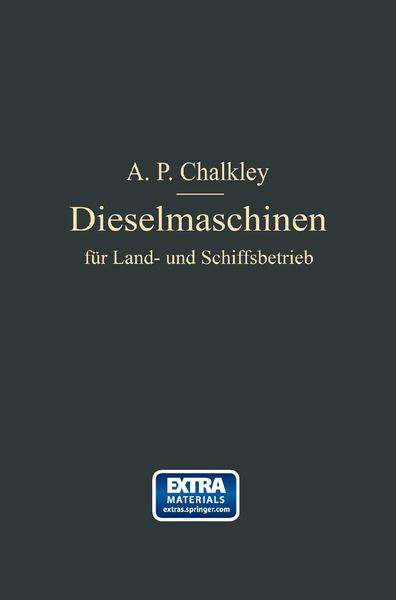 Dieselmaschinen für Land- und Schiffsbetrieb, Taschenbuch von A. P. Chalkey, Springer Berlin, 9783642494536