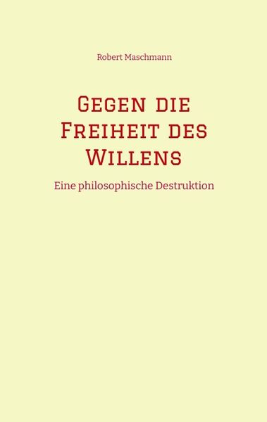 Produktbild: Gegen die Freiheit des Willens