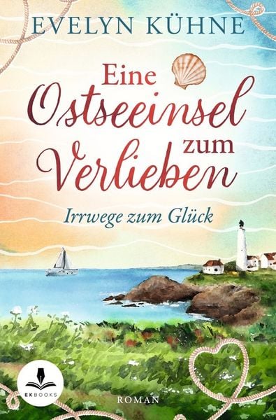 Produktbild: Eine Ostseeinsel zum Verlieben: Irrwege zum Gl&uuml;ck
