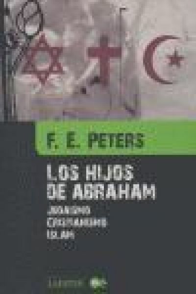 Produktbild: Los hijos de Abraham : juda&iacute;smo, cristianismo, islam