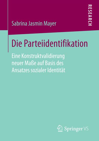 Die Parteiidentifikation, Taschenbuch von Sabrina Jasmin Mayer, Springer Fachmedien Wiesbaden GmbH, 9783658156718