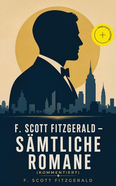 Produktbild: F. Scott Fitzgerald - S&auml;mtliche Romane (Kommentiert)
