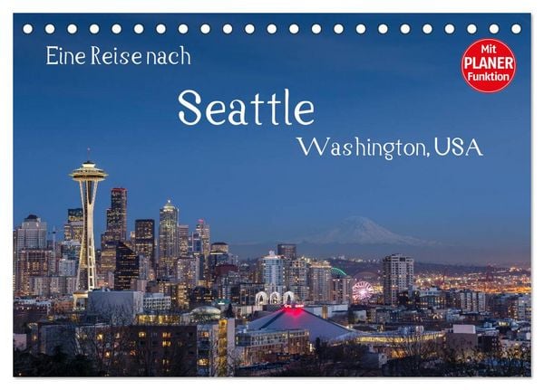 Produktbild: Eine Reise nach Seattle (Tischkalender 2026 DIN A5 quer), CALVENDO Monatskalender