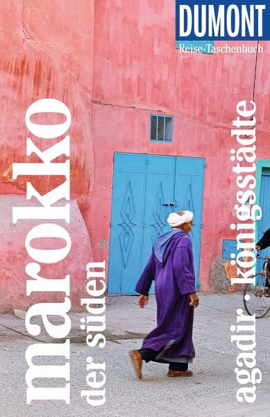 Produktbild: DUMONT Reise-Taschenbuch Reisef&uuml;hrer Marokko, Der S&uuml;den, Agadir, K&ouml;nigsst&auml;dte