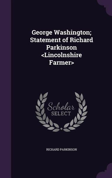 Produktbild: George Washington; Statement of Richard Parkinson