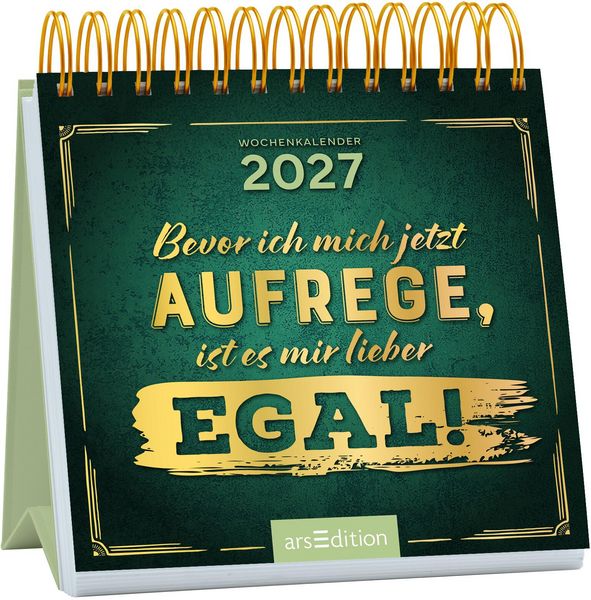 Mini-Wochenkalender Bevor ich mich jetzt aufrege, ist es mir lieber egal! 2027