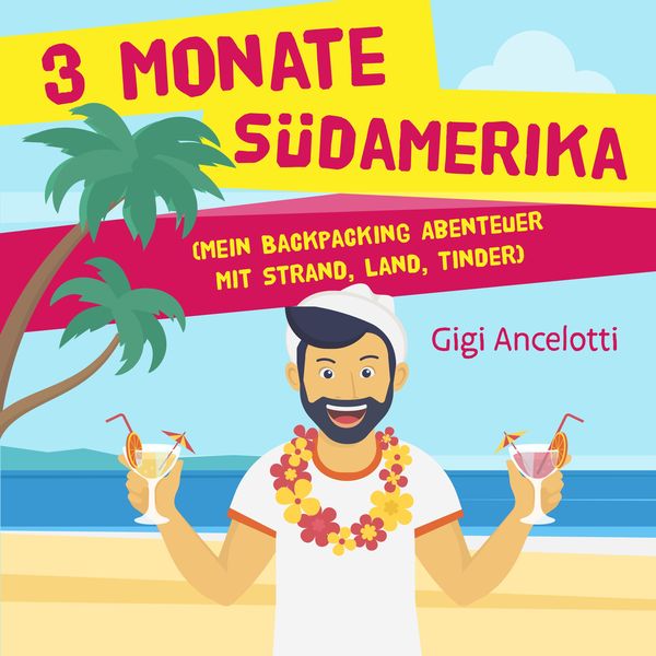 3 Monate Südamerika - Gigi Ancelotti, Audio, 4061707512438