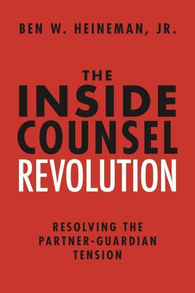 Produktbild: The Inside Counsel Revolution: Resolving the Partner-Guardian Tension