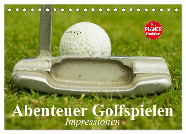 Abenteuer Golfspielen. Impressionen (Tischkalender 2026 DIN A5 quer), CALVENDO Monatskalender