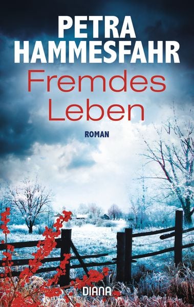 Fremdes Leben, Taschenbuch von Petra Hammesfahr, Diana, 978-3-453-35939-0