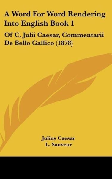 Produktbild: Caesar, J: Word For Word Rendering Into English Book 1