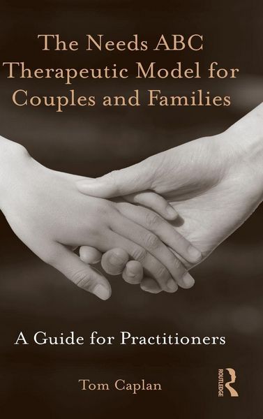 Produktbild: The Needs ABC Therapeutic Model for Couples and Families