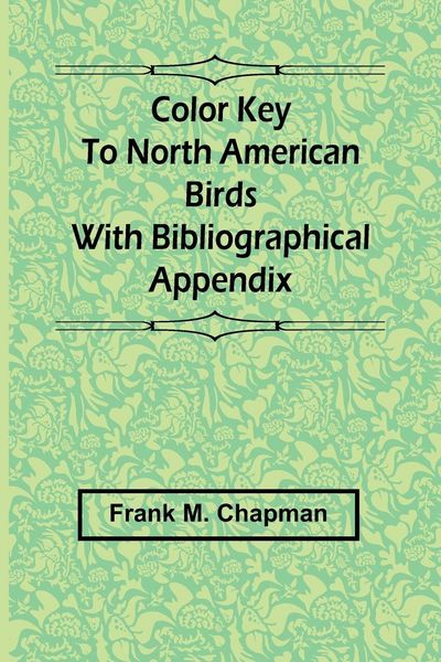 Produktbild: Color Key To North American Birds; With Bibliographical Appendix