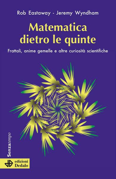 Produktbild: Matematica dietro le quinte. Frattali, anime gemelle e altre curiosit&agrave; scientifiche