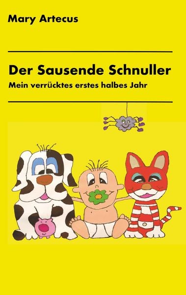 Der Sausende Schnuller, Taschenbuch von Mary Artecus, BoD – Books on Demand, 9783752855586