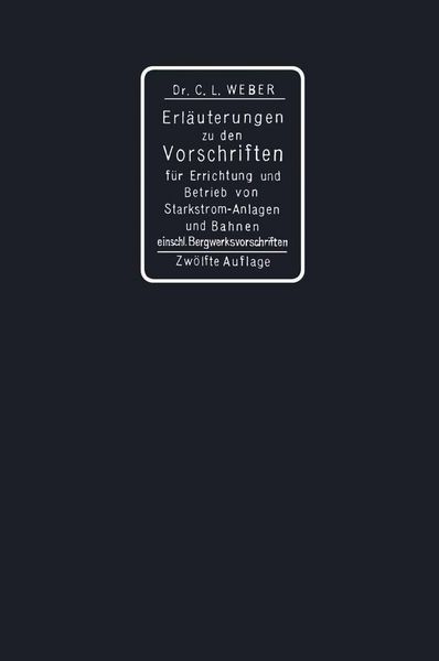 Produktbild: Erl&auml;uterungen zu den Vorschriften f&uuml;r die Errichtung und den Betrieb elektrischer Starkstromanlagen einschliesslich Bergwerksvorschriften und zu den S