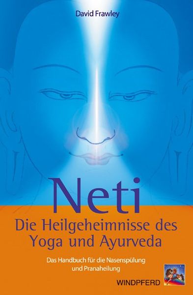 Produktbild: Neti &ndash; Die Heilgeheimnisse des Yoga und Ayurveda