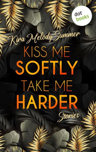 Produktbild: Kiss me softly, take me harder
