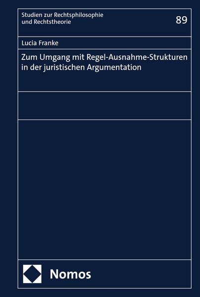 Produktbild: Zum Umgang mit Regel-Ausnahme-Strukturen in der juristischen Argumentation