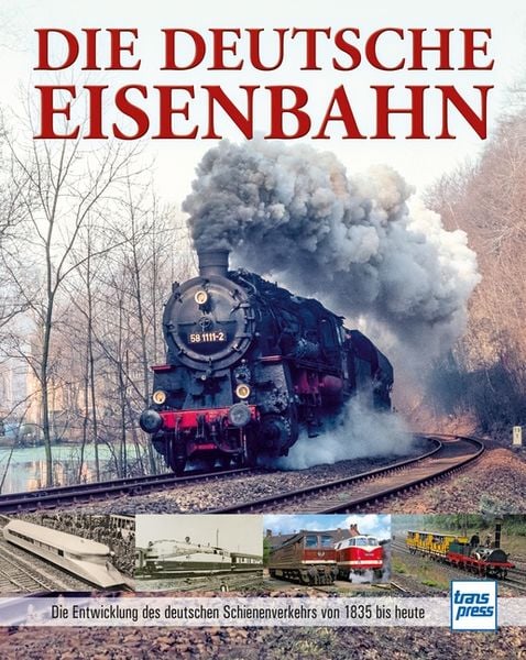 Die Deutsche Eisenbahn, Gebundene Ausgabe von Carl Asmus, Motorbuch Verlag, 978-3-613-71725-1