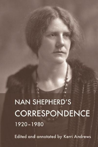 Produktbild: Nan Shepherd's Correspondence, 1920-80