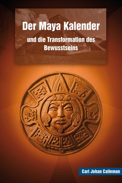 Der Maya Kalender und die Transformation des Bewusstseins