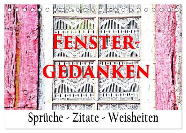 Fenster Gedanken (Tischkalender 2025 DIN A5 quer), CALVENDO Monatskalender