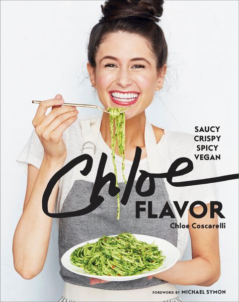 Produktbild: Chloe Flavor: Saucy, Crispy, Spicy, Vegan: A Cookbook