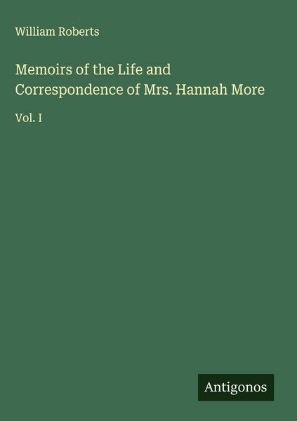 Produktbild: Memoirs of the Life and Correspondence of Mrs. Hannah More
